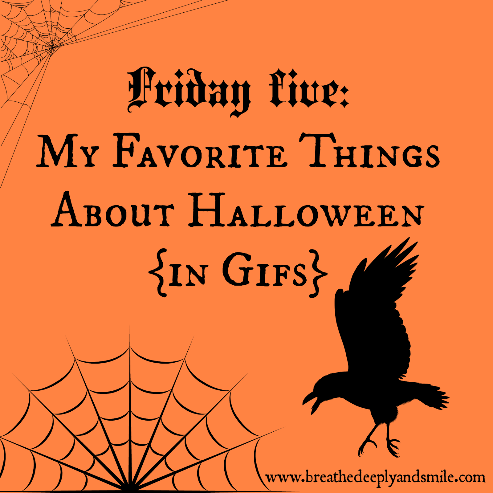 Breathe Deeply and Smile 5 Friday Favorites My Favorite Things About