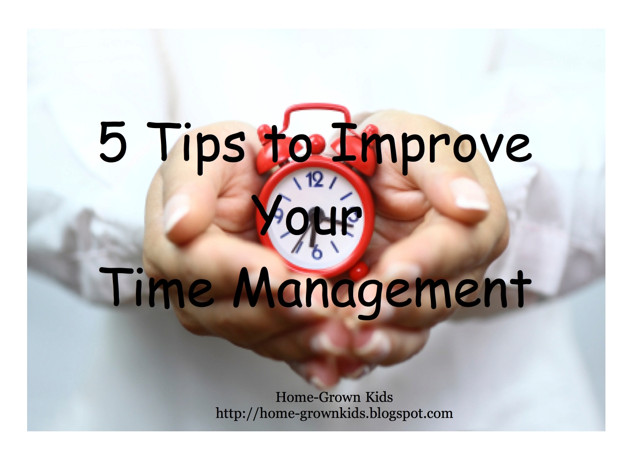 homegrown love 5 Tips to Improve Your Time Management