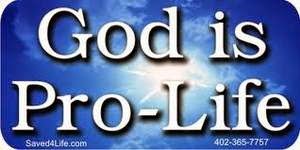 "God is Pro Life"