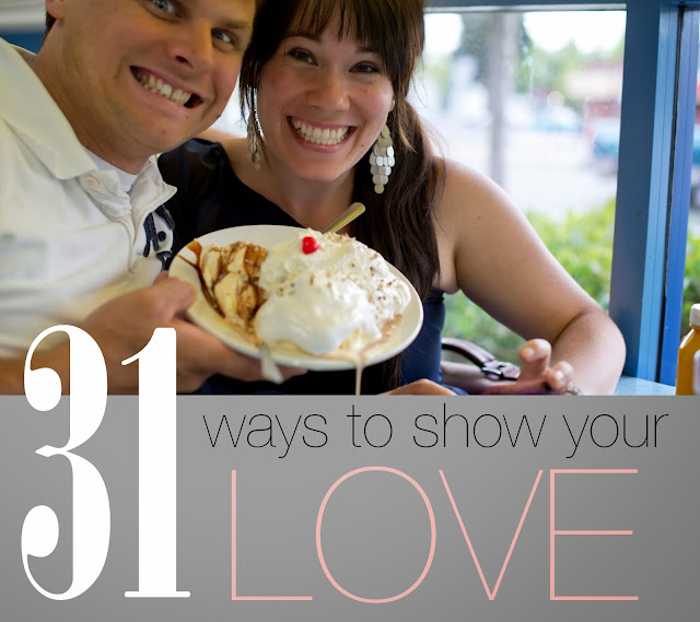 A list of 31 ideas for showing your husband love!