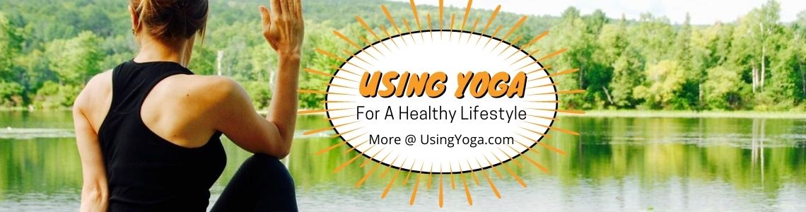 Using Yoga For A Healthier Lifestyle