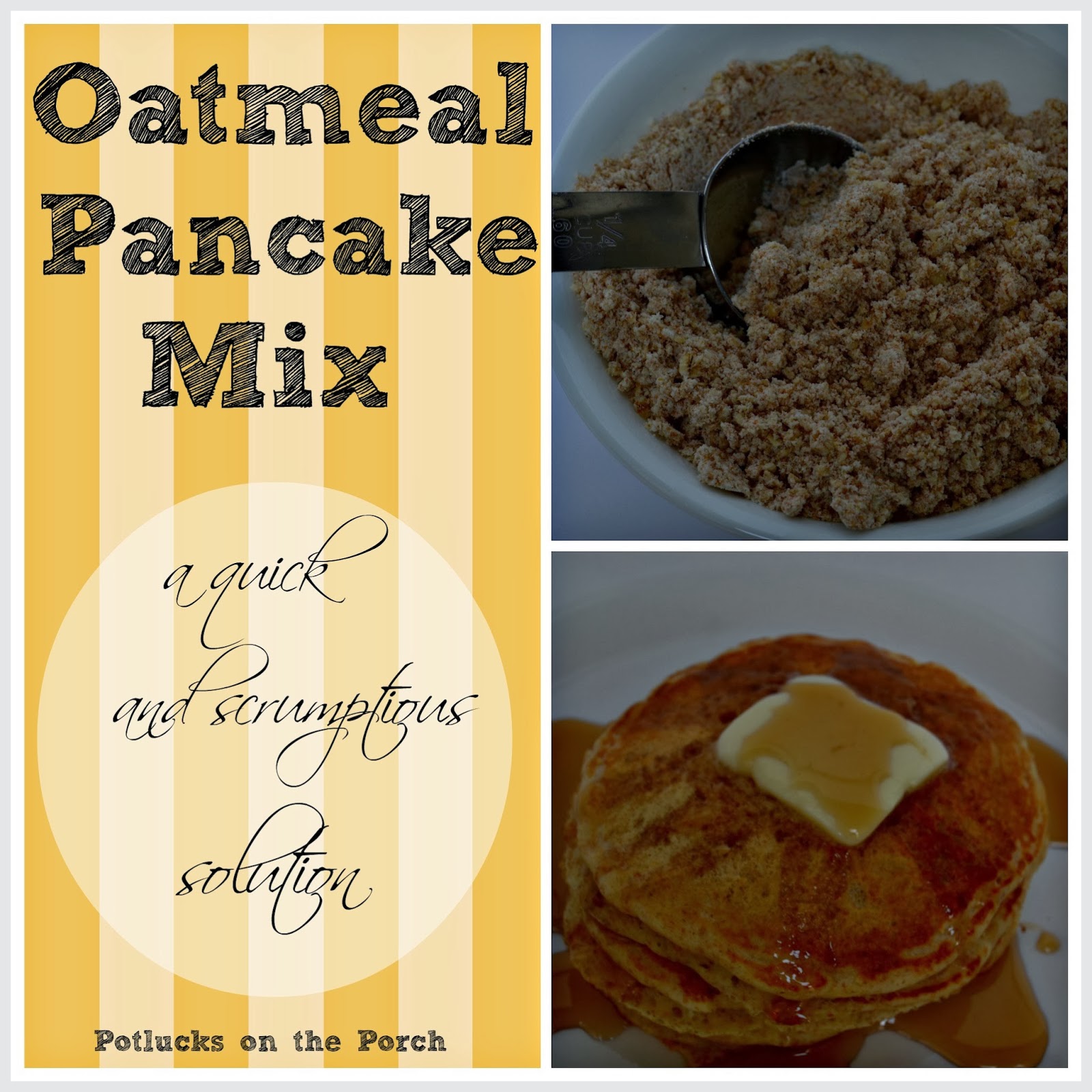Potlucks on the Porch Oatmeal Pancake Mix... Quick and Scrumptious
