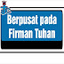 Berpusat pada firman Tuhan (Amsal 4:20-27)
