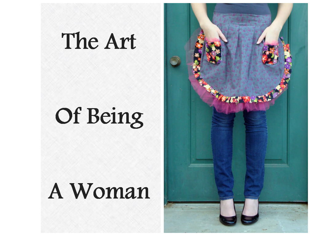 The Art Of Being A Woman