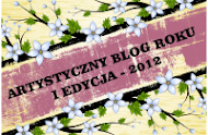 Wygrałam :) jestem finalistką stycznia na Artystyczny Blog Roku 2012