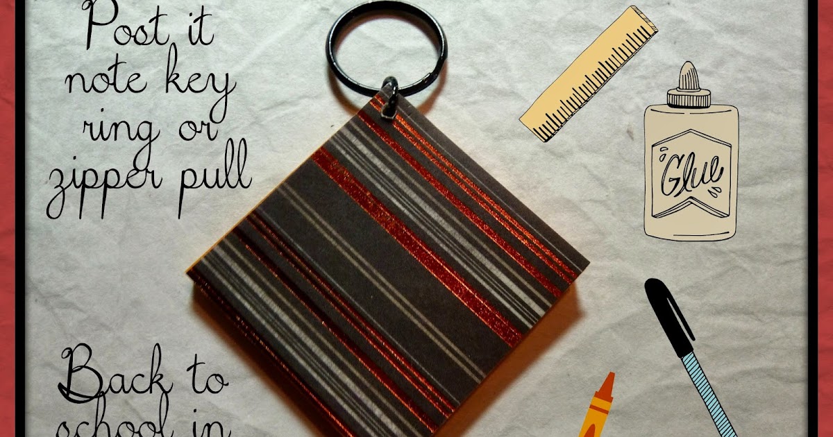 Make it easy crafts Post it note key ring or zipper pull
