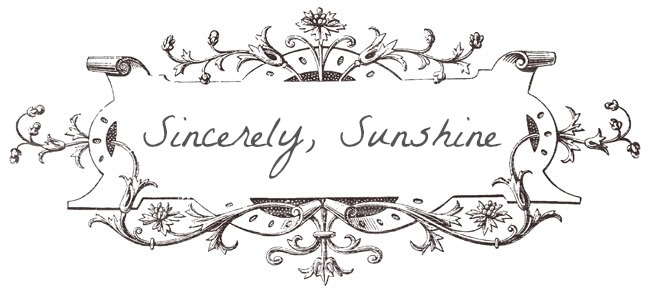 Sincerely, Sunshine
