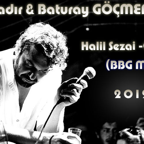 Halil Sezai Olsun Bahadir Baturay Gocmenler Mix Mayis60fm Sarki Sozleri Flatcast Tema