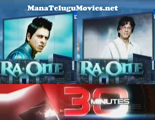30 minutes on SRKs Ra-One Movie