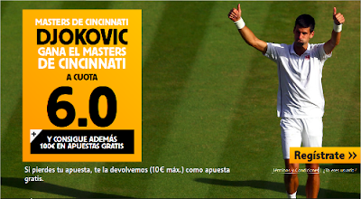Betfair Supercuota 6 Djokovic Gana Masters 1000 Cincinnati 21 agosto Betfair Supercuota 6 Djokovic Gana Masters 1000 Cincinnati 21 agosto
