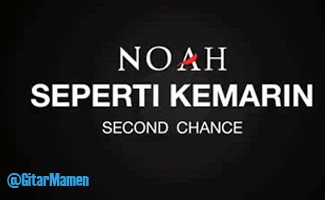 Noah - Seperti Kemarin kunci gitar noah seperti kemarin