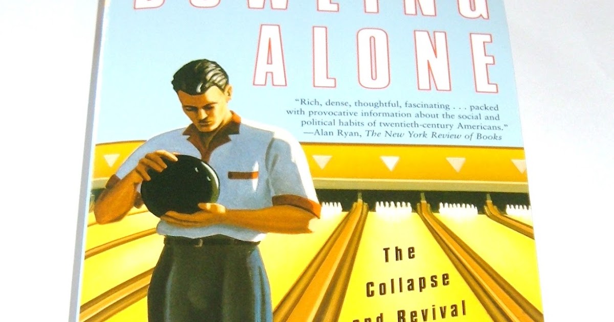 Ponderings Bowling Alone