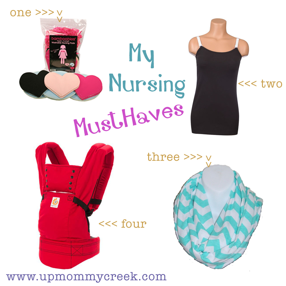 Up Mommy Creek My Favourite Nursing MustHaves