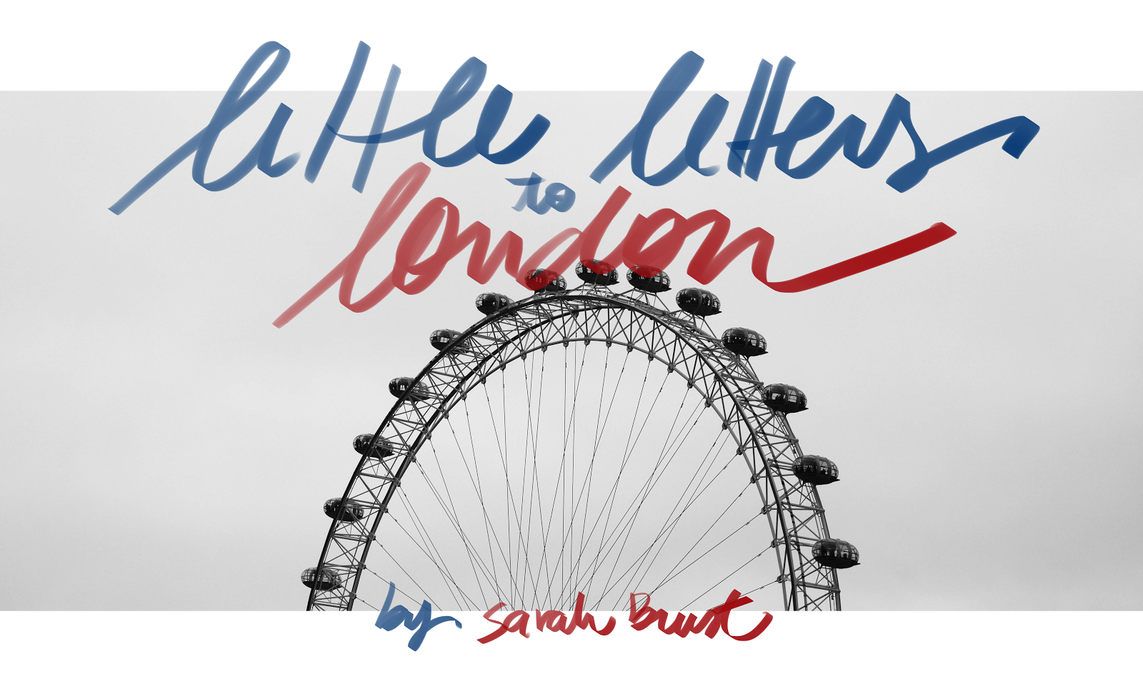 Little Letters To London