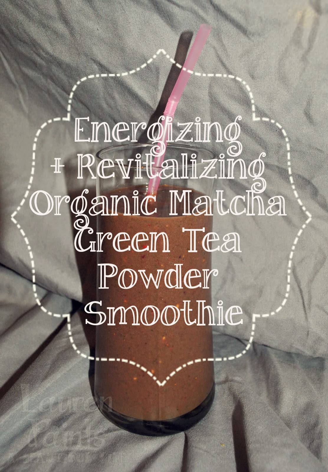 Energizing + Revitalizing Organic Matcha Green Tea Powder Smoothie