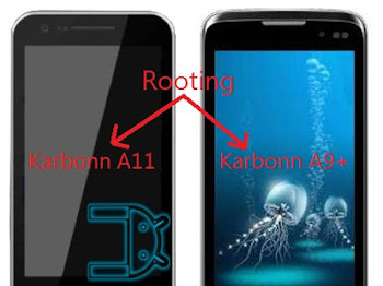 How to Root Karbonn A11 and Karbonn A9+