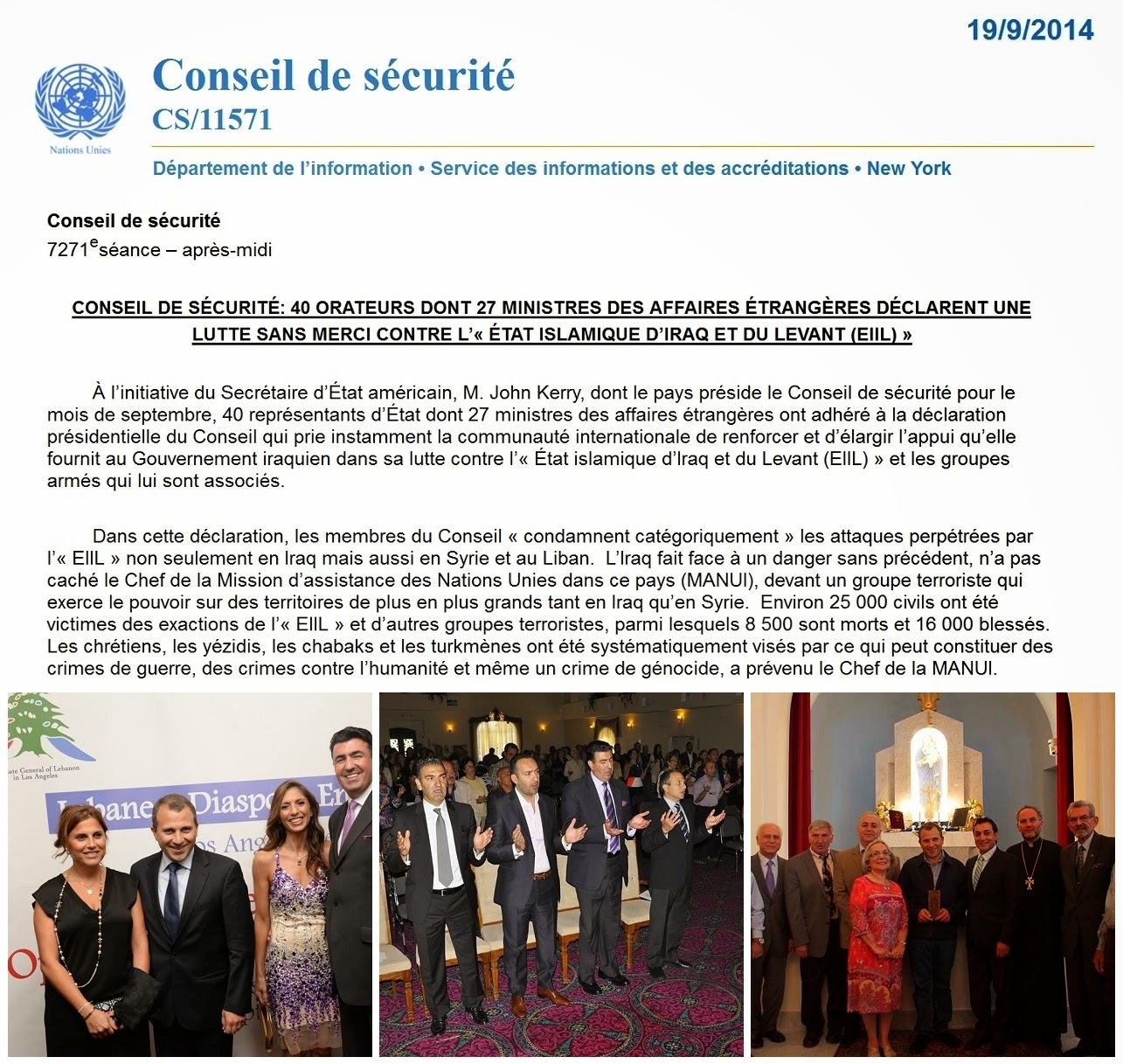 En haut, le compte rendu de la réunion exceptionnelle du Conseil de sécurité de l'ONU qui s'est déroulée à New York le 19 septembre 2014, pour décréter « une lutte sans merci à l'EIIL ». En bas, trois photos d’une tournée de Gebran Bassil, ministre libanais des Affaires étrangères, qui a décliné l'invitation de John Kerry, afin de rencontrer de toute urgence, la diaspora libanaise à Los Angeles et Las Vegas.