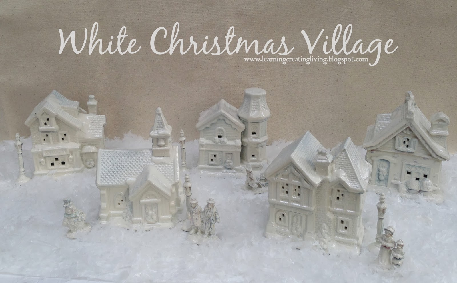 Learning Creating Living White Christmas Village