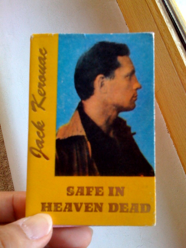 Sit With Moi! SAFE IN HEAVEN DEAD by JACK KEROUAC
