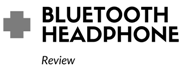 Bluetooth Headphone Reviews