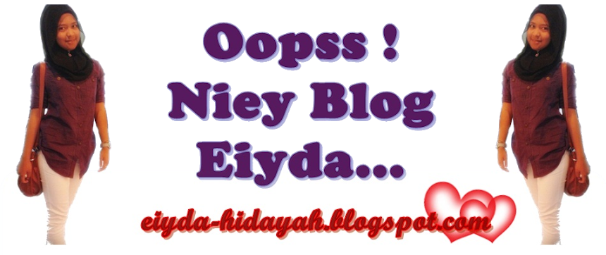 ✿ Oopss ! Niey Blog Eiyda (^_^) ✿
