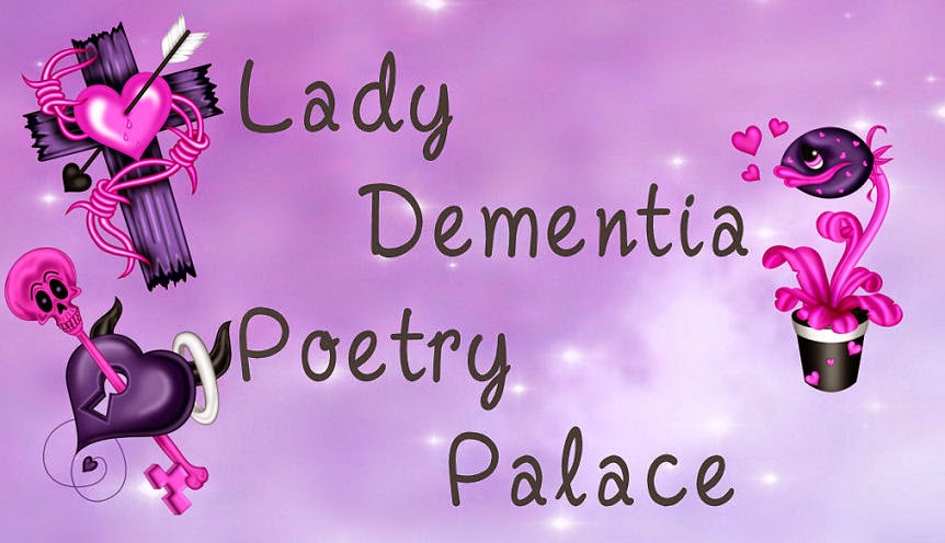 Lady Dementia - Poetry Palace