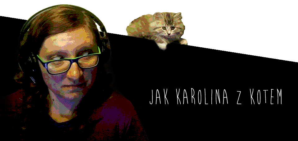 Jak Karolina z kotem