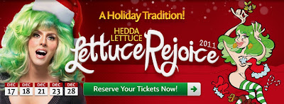 Hedda Lettuce's Holiday Show, Lettuce Rejoice, starts this weekend
