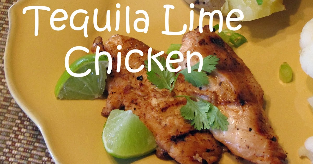 Tequila Lime Chicken