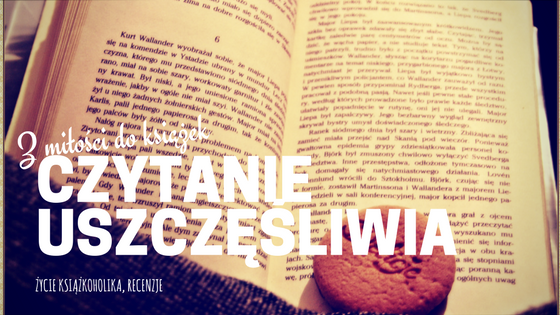 Czytanie uszczęśliwia - recenzje książek