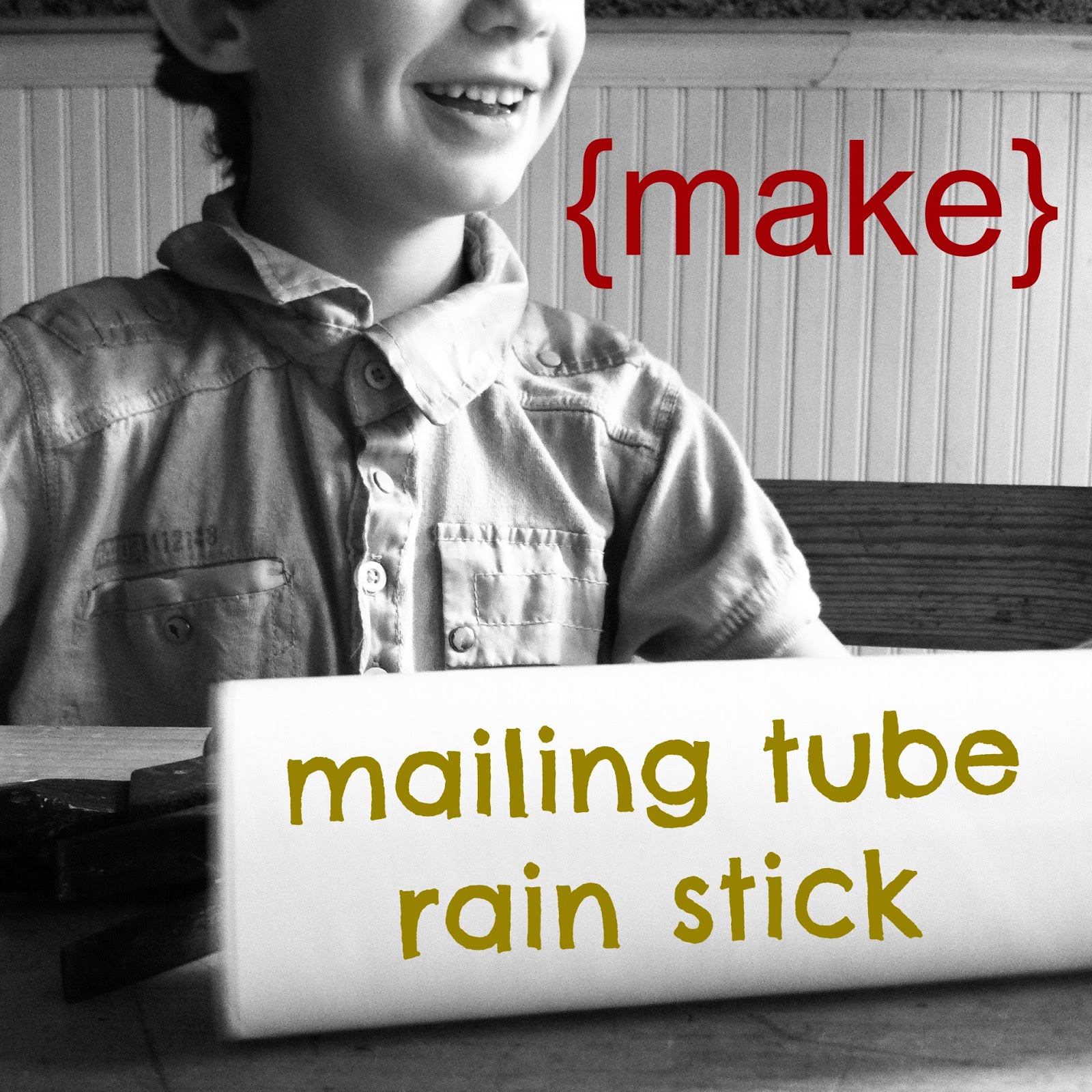 mamascout {make} mailing tube rain stick