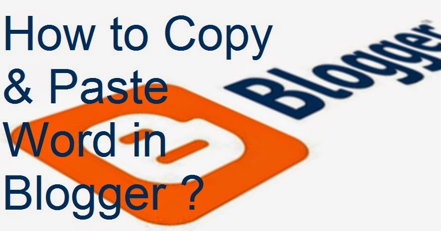 How To Copy Paste Word In Blogger