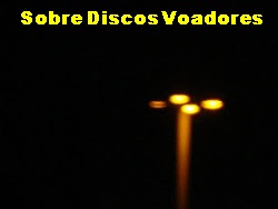 Sobre Discos Voadores !