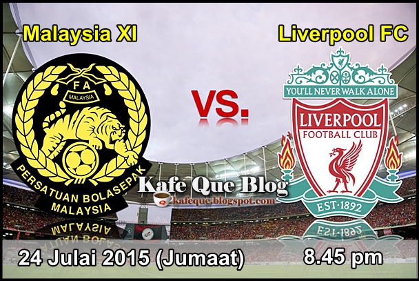 keputusan siaran langsung malaysia vs liverpool 24 julai 2015 kafe