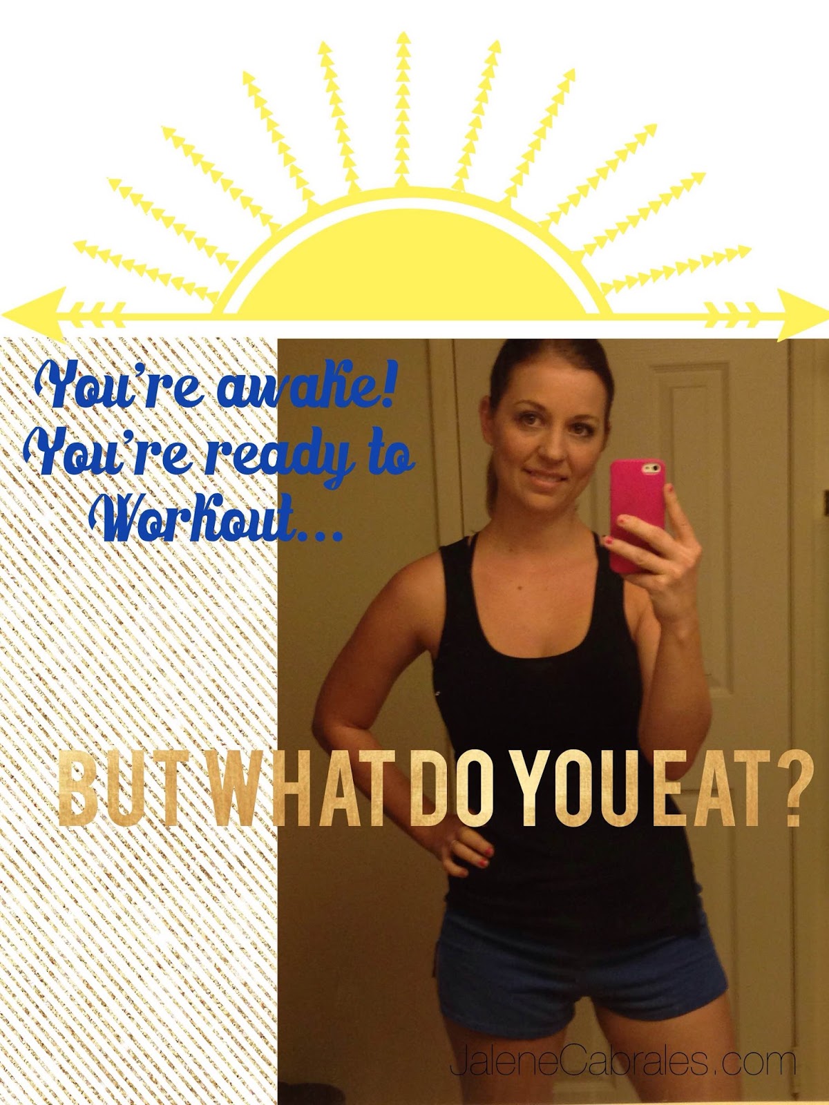 Jalene Cabrales What to Eat BEFORE your morning workout?