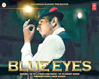 BLUE EYES LYRICS - Honey Singh New Song