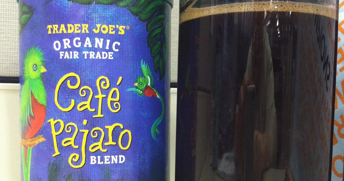 What's Good at Trader Joe's? Trader Joe's Organic Fair Trade Café Pajaro Blend