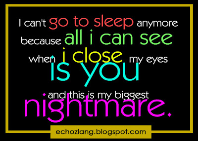 I can't go to sleep anymore because all i can see when i close my eyes is you