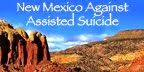 New Mexico Against Assisted Suicide