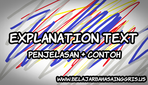 E. Contoh Explanation Text E. Contoh Explanation Text