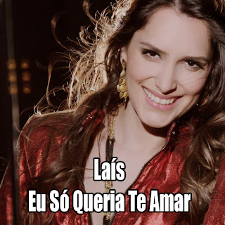Laís – Eu Só Queria Te Amar
