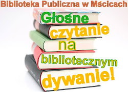 Kolejne spotkanie z cyklu "Głośne czytanie na bibliotecznym dywanie" odbędzie się: