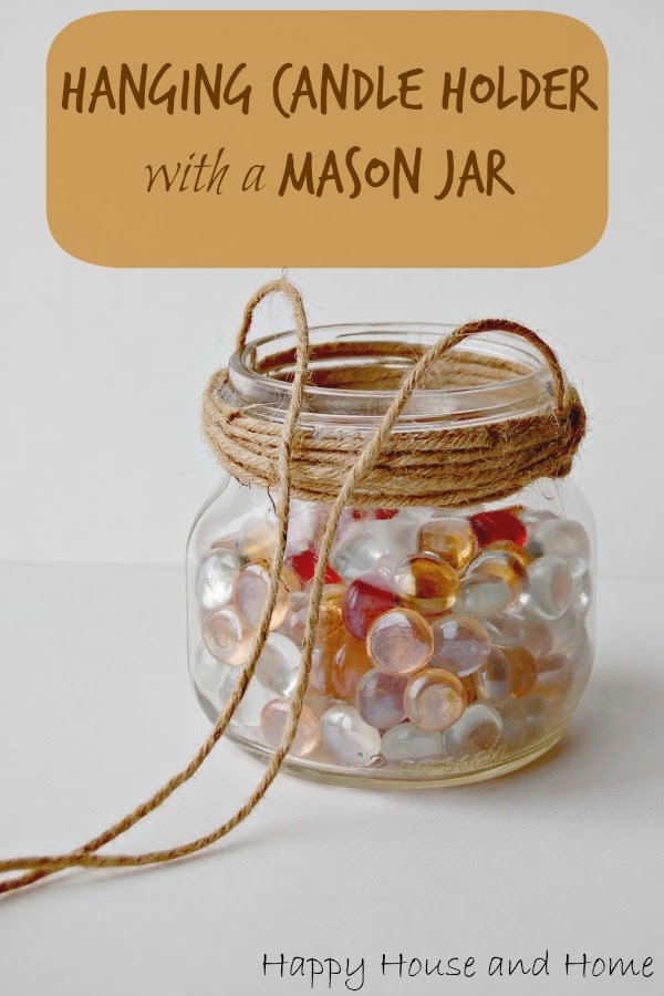 Happy House and Home Hanging Candle Holder Using a Mason Jar