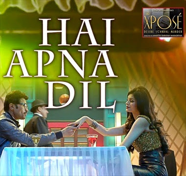 Hai Apna Dil - The Expose Hai Apna Dil - The Expose