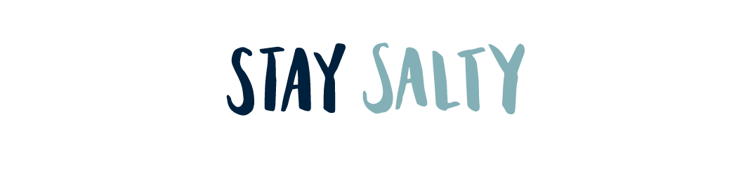 Stay Salty 