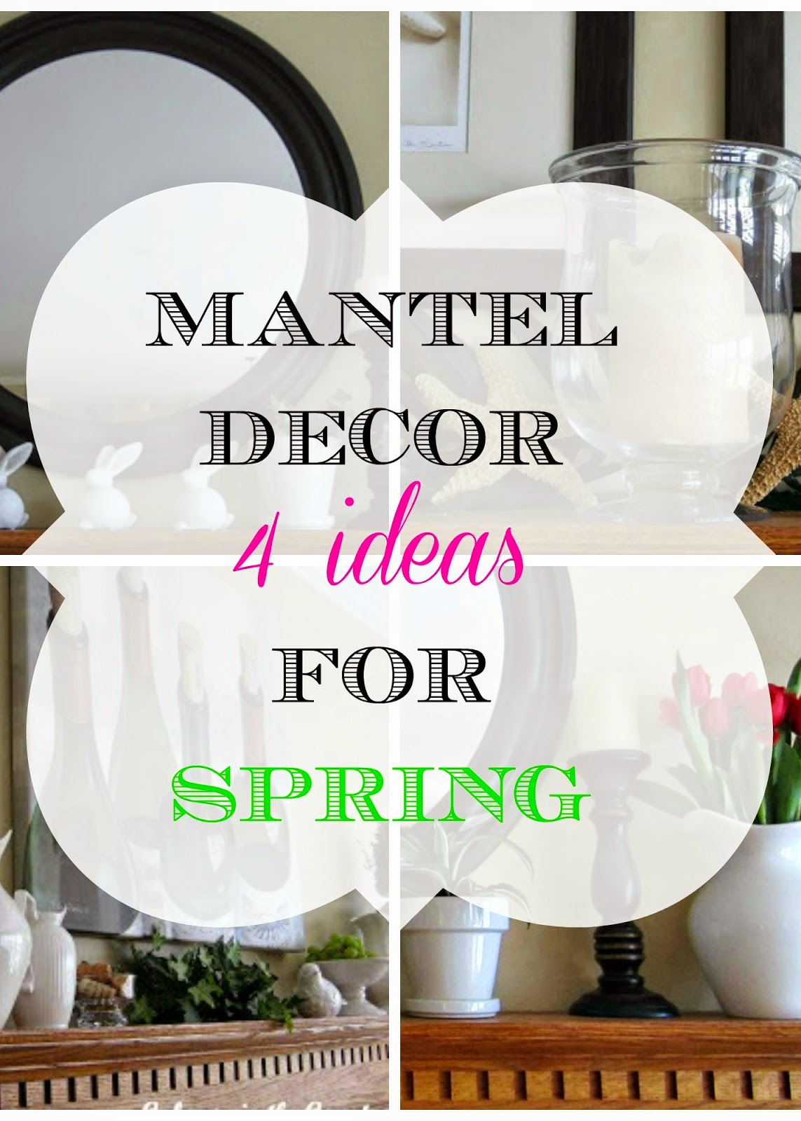 Decorating Ideas > Calypso In The Country My Fireplace Mantel 4 Ways Fo ~ 125534_Fireplace Mantel Decorating Ideas For Spring Decorating Ideas > Calypso In The Country My Fireplace Mantel 4 Ways Fo ~ 125534_Fireplace Mantel Decorating Ideas For Spring