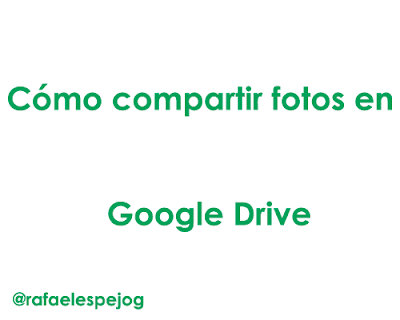 Como compartir fotos en google drive