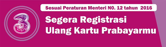 Cara Registrasi Ulang Kartu Tri 3 Sesuai Peraturan Menkominfo Cara Registrasi Ulang Kartu Tri 3 Sesuai Peraturan Menkominfo