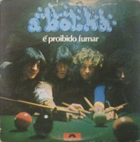 A Bolha - E Proibido Fumar - 1977