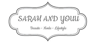 ♡ Sarah and youu : Beauté, mode et lifestyle